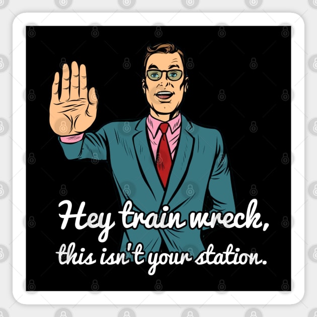 Hey Train Wreck d Sticker by karutees